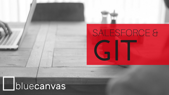 Git and Salesforce on Nerd@Work blog.