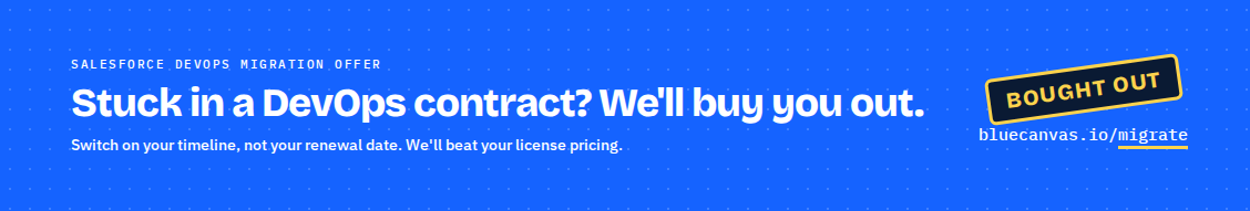 Stuck in a DevOps contract? We'll buy you out — switch to Blue Canvas at bluecanvas.io/migrate