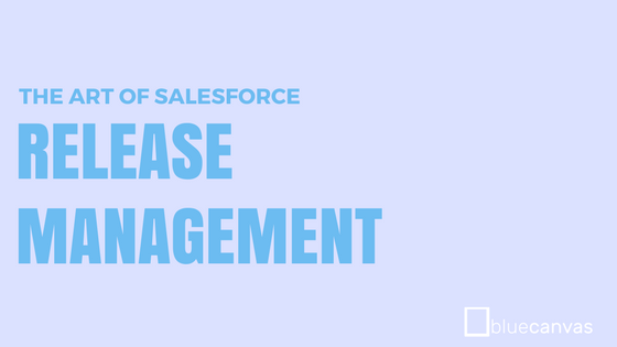 Salesforce release management blog title